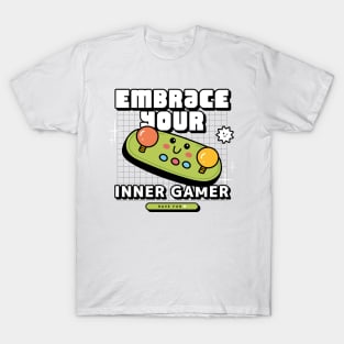 Embrace your inner gamer T-Shirt